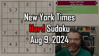 NYT Hard Sudoku Walkthrough  Aug 9 2024