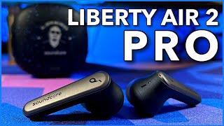 Epic Sound  Soundcore Liberty Air 2 Pro ANC Full Review