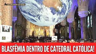 NÃO É POSSÍVEL UMA EXPOSIÇÃO PARA deusa gaia mãe terra DENTRO DE UMA CATEDRAL CATÓLICA