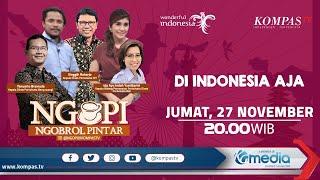 Di Indonesia Aja - NGOPI