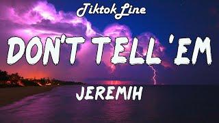 Jeremih - Dont Tell Em Lyrics  Marathon doll gon put in miles