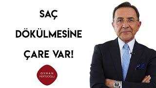 Osman Müftüoğlu  Saç Dökülmesine Çare Var