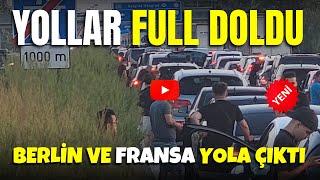 izin yolu 2023 - Almanya Berlin ve Fransa yola çıktı yollar full dolu - sıla yolu 2023 yeni