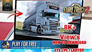 How To Download & Play Euro Truck Simulator 2 For Free  ETS2 On PC\Laptop - 2023
