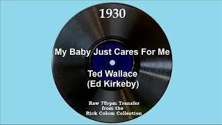 1930 Ted Wallace - My Baby Just Cares For Me with vocal trio