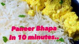 Paneer Bhapa or Bhapa Paneer in 10 mins.