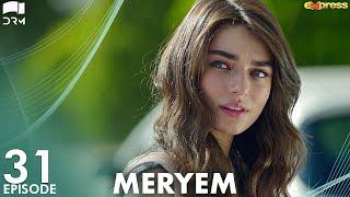 MERYEM - Episode 31  Turkish Drama  Furkan Andıç Ayça Ayşin  Urdu Dubbing  RO1Y