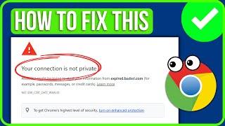 FIXED Google Chrome Your Connection is Not Private 2024