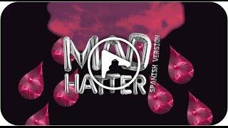 Mad Hatter spanish version - Originally by Melanie Martinez