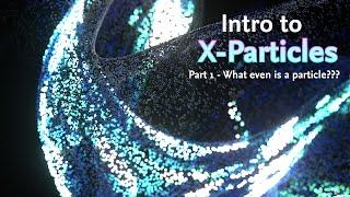 Intro to X-Particles 2023 - What even is a particle???