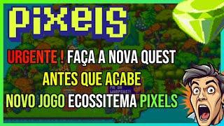 Pixels NFT Resumo AMA - URGENTE NOVA QUEST 24 HORAS Novo jogo Ecossistema Pixels Taskboard e + 