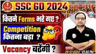 SSS GD 2024  SSC GD Form Fill Number Competition Level? Vacancy Increase Info By Ankit Bhati Sir