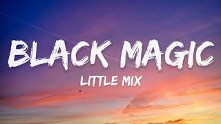 Little Mix - Black Magic Lyrics