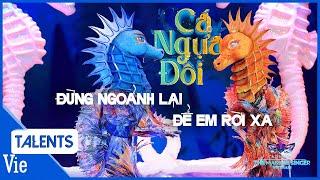 Đừng Ngoảnh Lại x Để Em Rời Xa - Cá Ngựa Đôi song tấu cực đã tai  Ca Sĩ Mặt Nạ Mùa 2