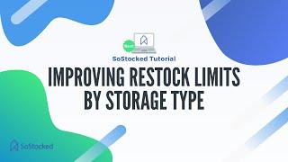 Improving Your Restock Limits by Storage Type - INVENTORY TIP