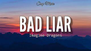 Imagine Dragons - Bad Liar Lyrics Look Me In The Eyes