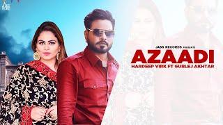 Azaadi official HD video Hardeep Virk Ft Gurlej Akhtar  Punjabi Songs 2022   Jass Records