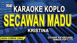 SECAWAN MADU KARAOKE KOPLO  NADA PRIA KRISTINA