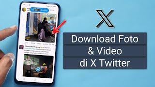 Cara Download Video & Foto dari Twitter X