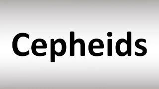 How to Pronounce Cepheids