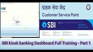 SBI kiosk banking Dashboard Full Training - Part 1