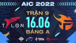 TEAM FLASH vs KFC X TALON - AIC 2022  VÒNG BẢNG - 1606  BẢNG A & B