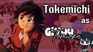 •Tokyo Revengers react to Takemichi Takemichi as Giyuu Tomioka• MANGA SPOILER