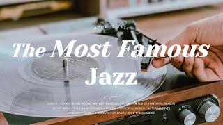 Playlist  누구나 들으면 아는 유명한 재즈 명곡 모음  The Most Famous Jazz Collection