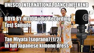 Tae Miyata soprano 12 in full Japanese kimono dress - BOYA BY-M110 Audio RecordingTest Sample
