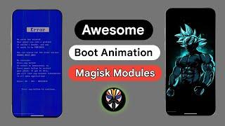 Awesome Boot Animation Magisk Modules 