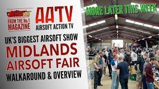 Midlands Airsoft Fair 2019  UK Best Airsoft Show?  AATV EP073