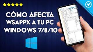 ¿Qué es Wsappx y Cómo Afecta a tu PC con Windows 7810? - Eliminar Procesos Innecesarios