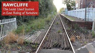 Rawcliffe - Least Used Station in East Riding of Yorkshire