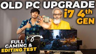 Old PC Upgrade with i7 4th Gen 2024  Full Testing