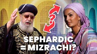 Is there a difference between Sephardic & Mizrachi Jews?  Unpacked