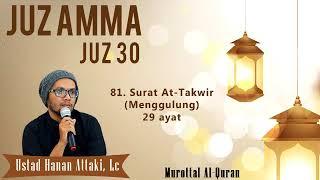 Ustadz Hanan Attaki Murottal Merdu Surat At Takwir Menggulung   29 ayat