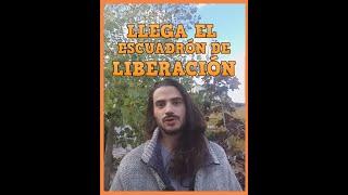 LLEGA EL ESCUADRÓN DE LIBERACIÓN