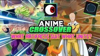 What ARTIFACTS You Should Use On What Units Anime Crossover Defense