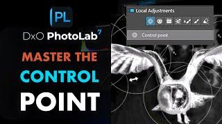 DXO PHOTOLAB 7 6 CONTROL POINT TIPS FOR MORE PRECISE MASKS AND PERFECT LOCAL ADJUSTMENTS