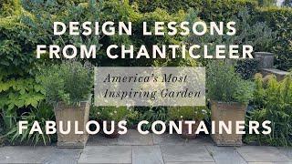 Design Lessons from Chanticleer  Fabulous Containers