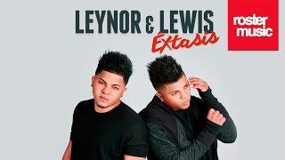 Leynor & Lewis Éxtasis Con Letra