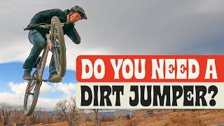 DO YOU NEED A DIRT JUMPER?  OVER 40 MOUNTAIN BIKE TIPS  Alex says yes but can he convince Lee?