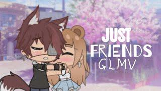 Just Friends  GLMV