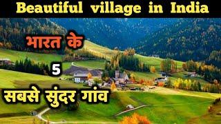 5 most beautiful villages of IndiaTop 5 Beutiful Villages in IndiaBeutiful villages in India