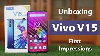 Vivo V15 Unboxing Price & First Impressions - 32MP Elevating Selfie Camera