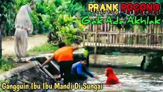 Prank Paling Jahil  Pocong Gak Ada Akhlak Gangguin Ibu Ibu Mandi Di Sungai  Dijamin Ngakak‼️