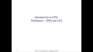 Introduction to Computational Fluid Dynamics - Turbulence - 6 - DNS and LES