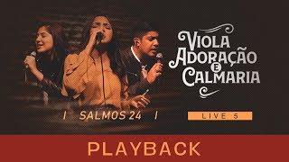 Canção e Louvor - Salmo 24  PlayBack