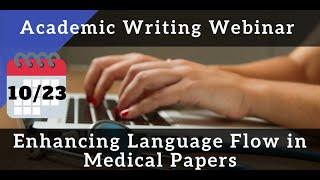 2020 Academic Webinar Enhancing Language Flow in Medical Papers