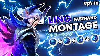 LING MONTAGE Eps 10 INSANE HAND SPEED COMBO & FREESTYLE KILL • Mobile Legends